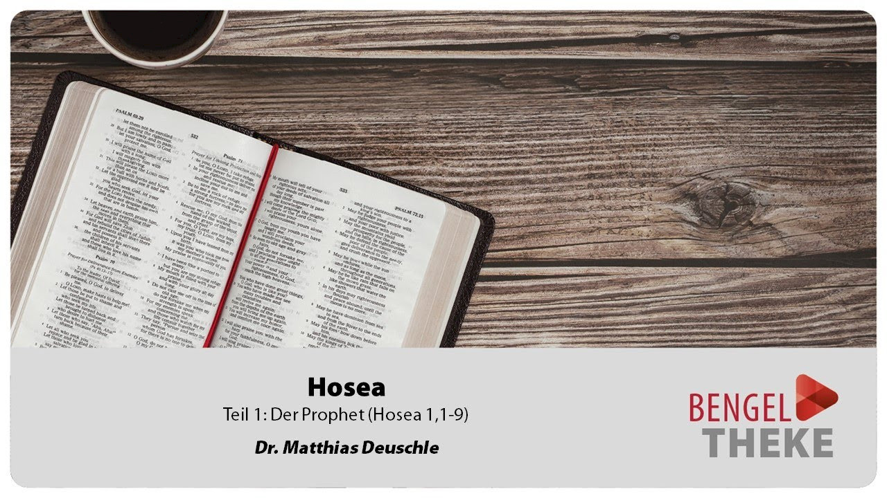 Hosea, Teil 1: Der Prophet (Hosea 1,1-9)