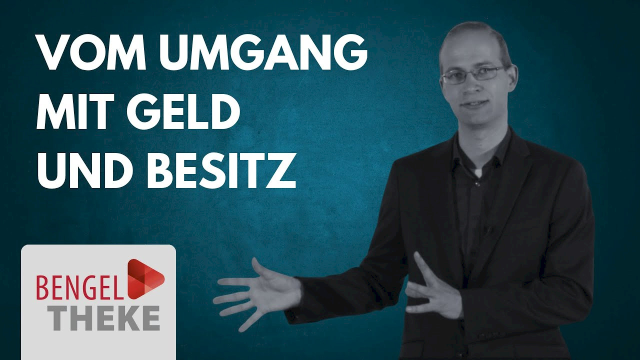 Vom Umgang mit Geld und Besitz