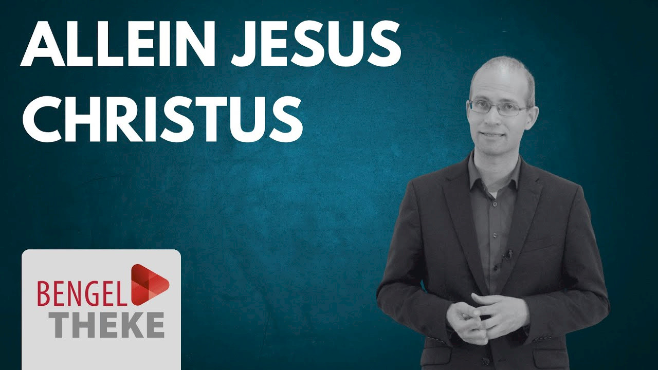 Allein Jesus Christus