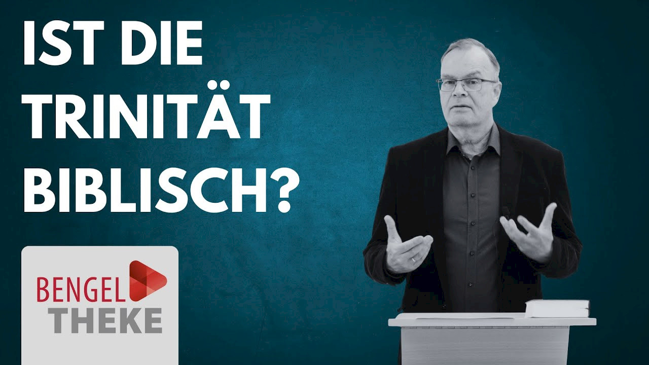 Schöpfung und Erlösung II - Ist die Trinität biblisch?