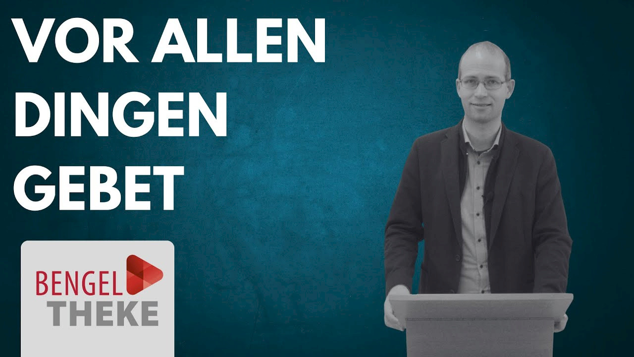Vor allen Dingen Gebet